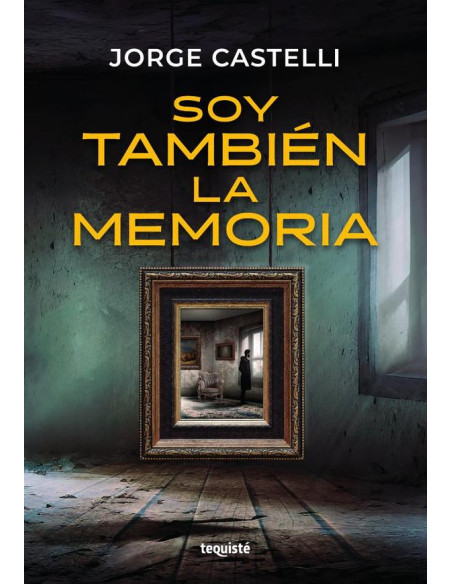 Soy también la memoria