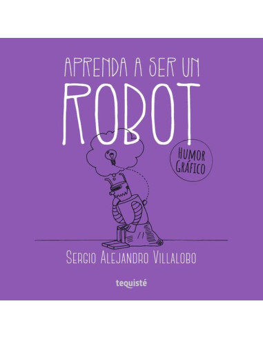 Aprenda a ser un robot:Humor gráfico