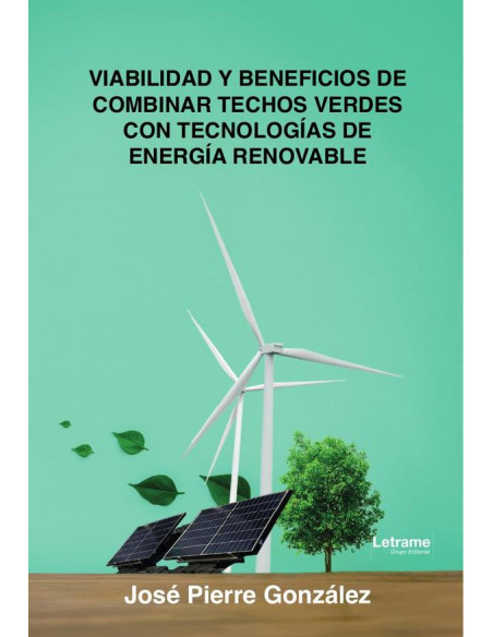 Viabilidad y beneficios de combinar techos verdes con tecnologías de energía renovable