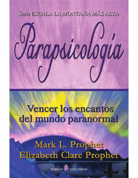 Parapsicología:Vencer los encantos del mundo paranormal