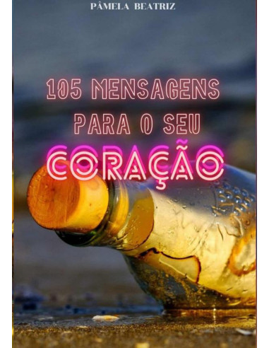 105 Mensagens Ao Seu Coração