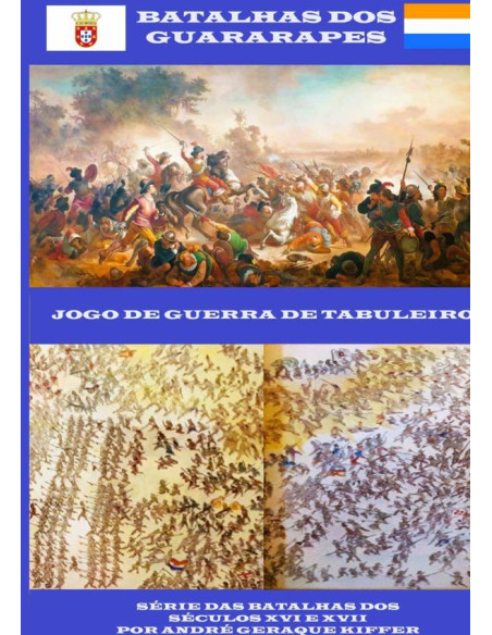 Batalhas Dos Guararapes:Um jogo de guerra de tabuleiro