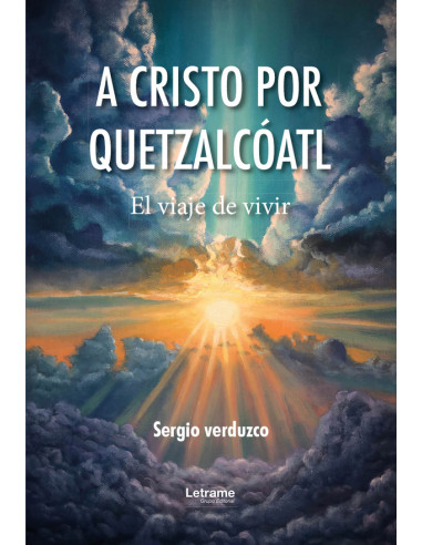 A cristo por  QUETZALCÓATL:El viaje de vivir