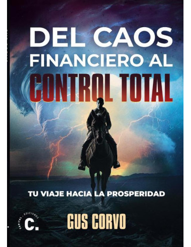 Del caos financiero al control total: tu viaje hacia la prosperidad