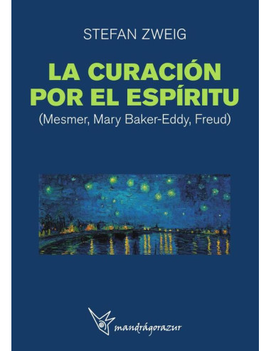 La curación por el espíritu:MESMER, MARY BAKER-EDDY, FREUD