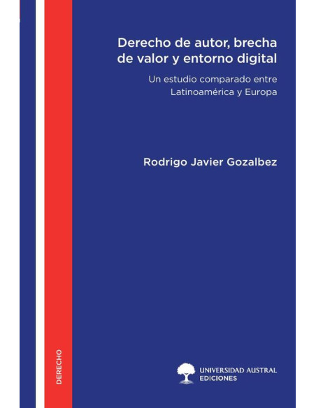 Derecho de autor, brecha de valor y entorno digita:Un estudio comparado entre Latinoamérica y Europa