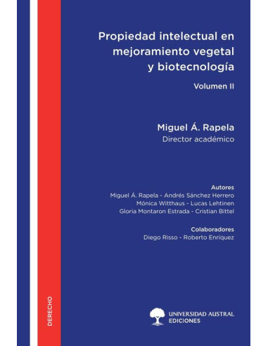 Propiedad Intelectual en Mejoramiento Vegetal y Biotecnología Agrícola  - Volumen II