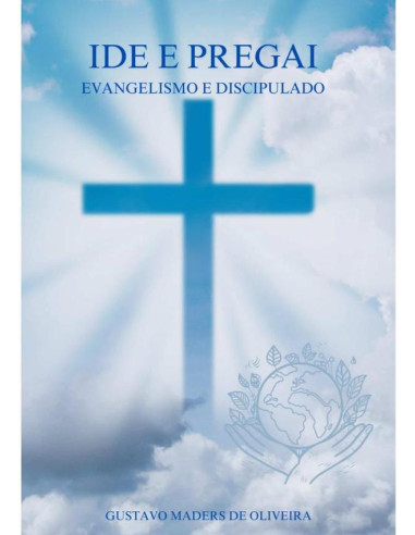 Ide E Pregai:Evangelismo e Discipulado