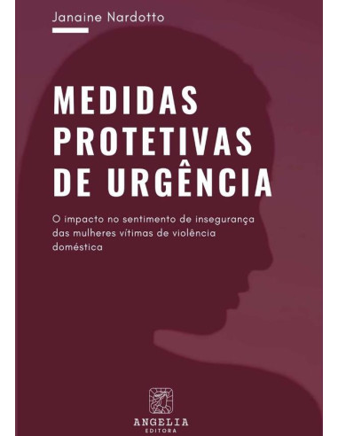 Medidas Protetivas De Urgência::O impacto no sentimento de insegurança das mulheres vítimas de violência doméstica