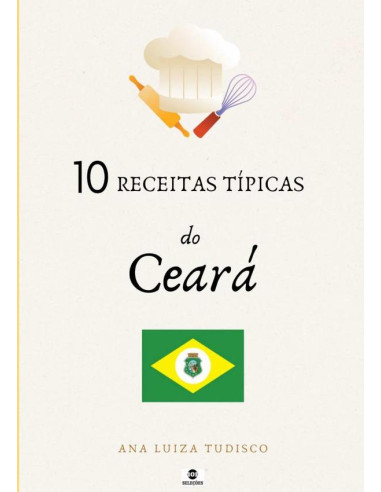 10 Receitas Típicas Do Ceará