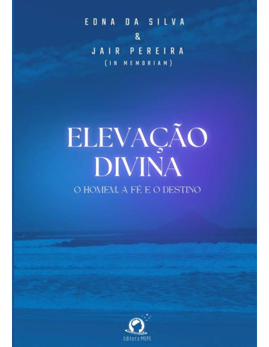 Elevação Divina:o homem, a fé e o destino