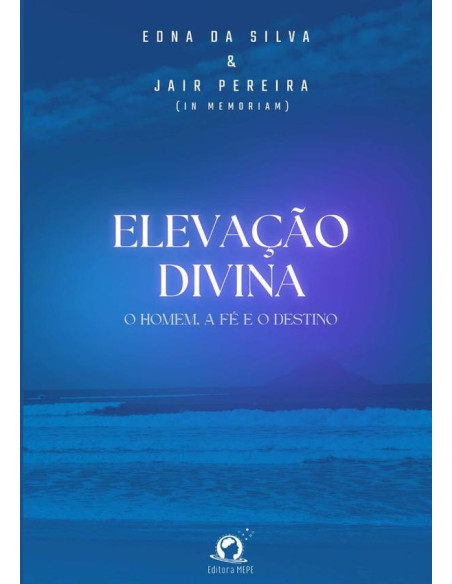 Elevação Divina:o homem, a fé e o destino