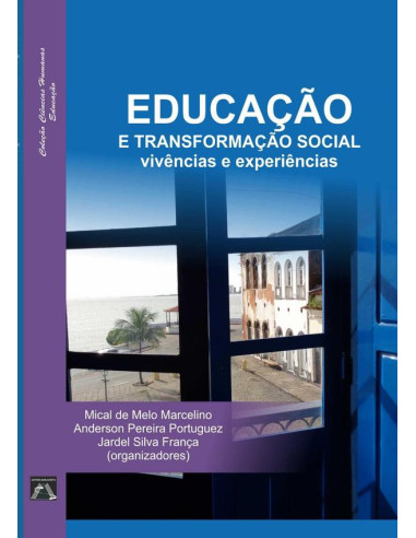 Educação E Transformação Social:Vivências e Experiências