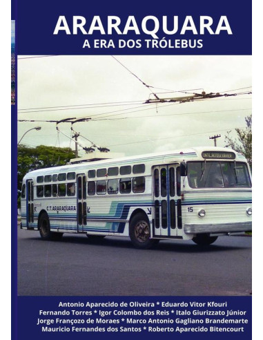 Araraquara:A ERA DOS TRÓLEBUS