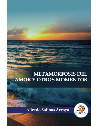 Metamorfosis del amor  y otros momentos 