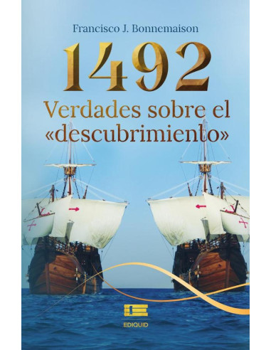 1492 : Verdades sobre el descubrimiento