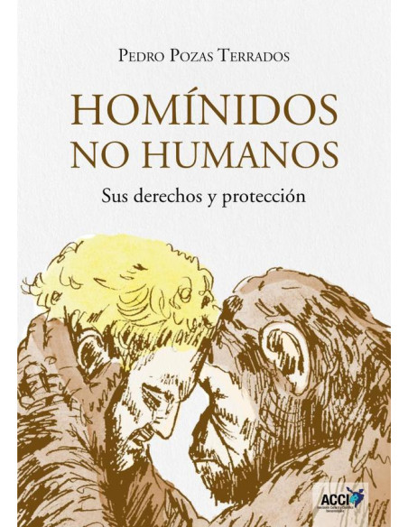 Homínidos no humanos:Sus derechos y protección