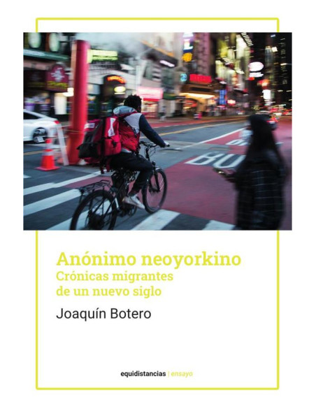 Anónimo neoyorquino:Crónicas migrantes de un nuevo siglo