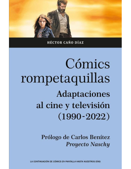 Cómics rompetaquillas. Adaptaciones al cine y tv (1990-2022)