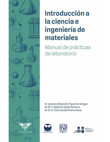 Introducción a la Ciencia e Ingeniería de Materiales:Manual de prácticas de laboratorio