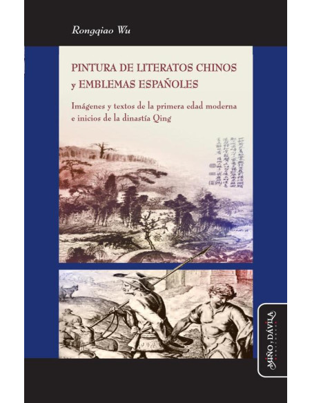 Pintura de literatos chinos y emblemas españoles:Imágenes y textos de la primera edad moderna e inicios de la dinastía Qing