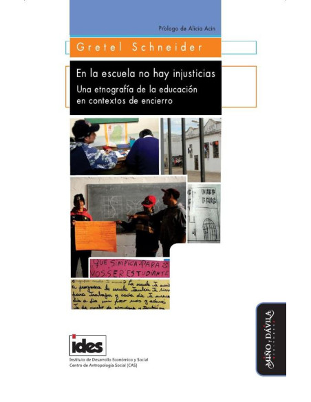 En la escuela no hay injusticias:Una etnografía de la Educación en Contextos de Encierro