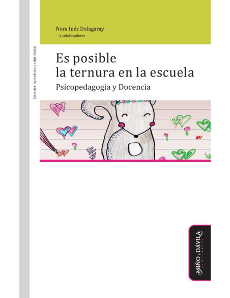 Es posible la ternura en la escuela:Psicopedagogía y Docencia