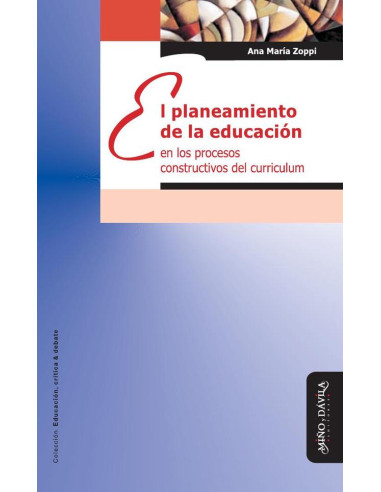 El planeamiento de la educación en los procesos constructivos del curriculum