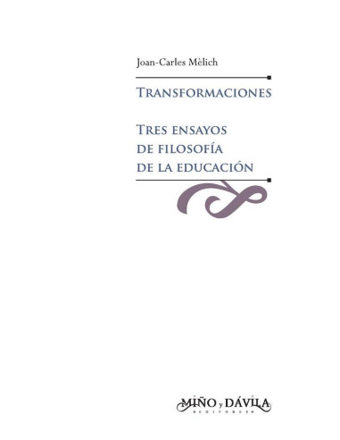 Transformaciones:Tres ensayos de filosofía de la educación