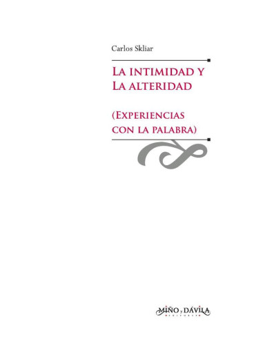 La intimidad y la alteridad:Experiencias con la palabra