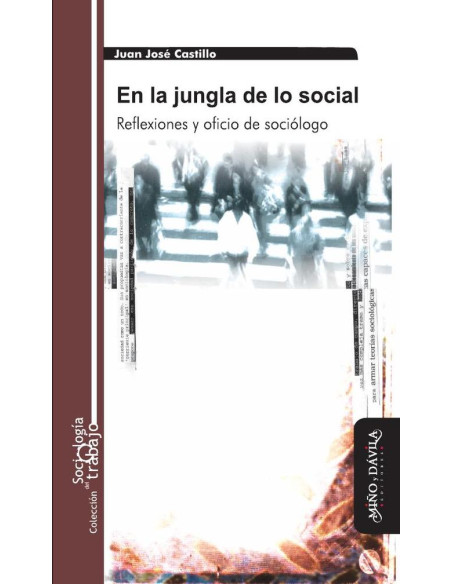 En la jungla de lo social:Reflexiones y oficio de sociólogo