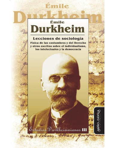 Lecciones de Sociología:Física de las costumbres y del derecho y otros escritos sobre el individualismo, los intelectuales y la democracia