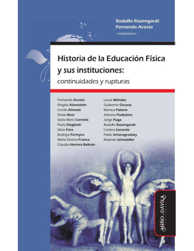 Historia de la Educación Física y sus instituciones: continuidades y rupturas