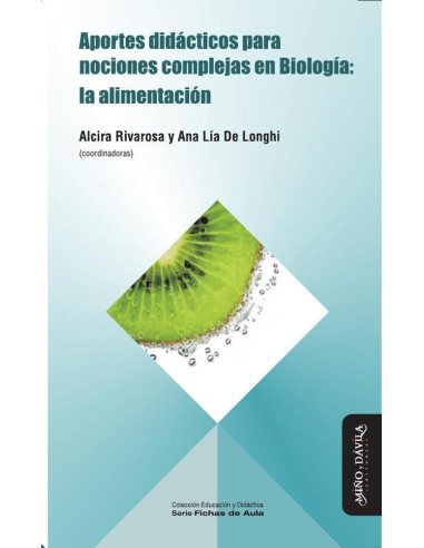 Aportes didácticos para nociones complejas en Biología: la alimentación