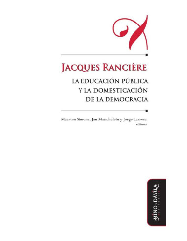 Jacques Rancière, la educación pública y la domesticación de la democracia