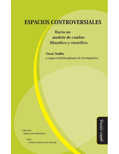 Espacios controversiales:Hacia un modelo de cambio filosófico y científico