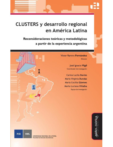 Clusters y desarrollo regional en América Latina:Reconsideraciones teóricas y metodológicas a partir de la experiencia argentina