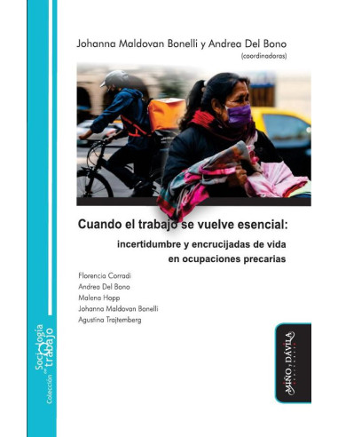 Cuando el trabajo se vuelve esencial:Incertidumbre y encrucijadas de vida en ocupaciones precarias