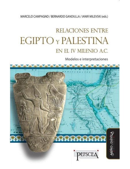 Relaciones entre Egipto y Palestina en el IV milenio a.C.:Modelos e interpretaciones