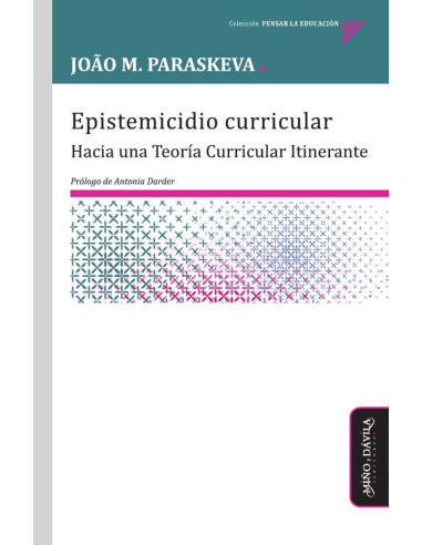 Epistemicidio curricular:Hacia una Teoría Curricular Itinerante