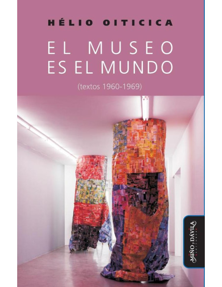 El museo es el mundo (textos 1960-1969)