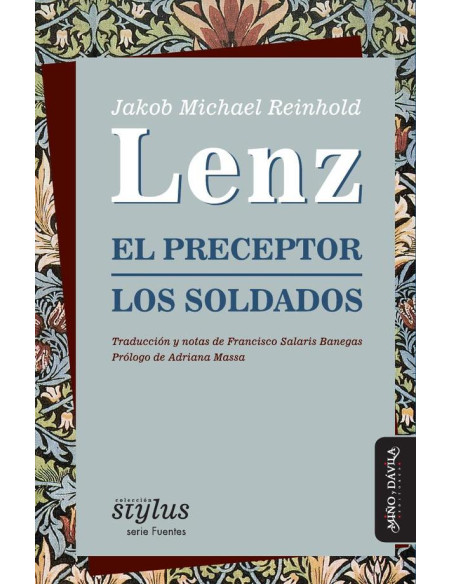 El preceptor / Los soldados:Traducción y notas de Francisco Salaris Banegas