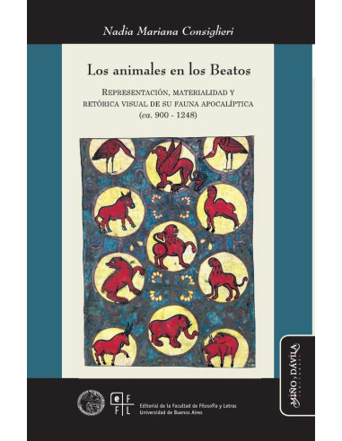 Los animales en los Beatos:Representación, materialidad y retórica visual de su fauna apocalíptica (ca. 900-1248)