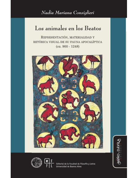 Los animales en los Beatos:Representación, materialidad y retórica visual de su fauna apocalíptica (ca. 900-1248)