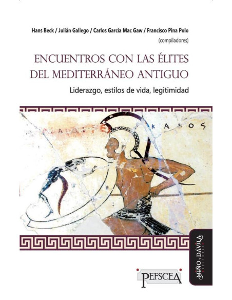 Encuentro con las élites del Mediterráneo antiguo:Liderazgo, estilos de vida, letigimidad