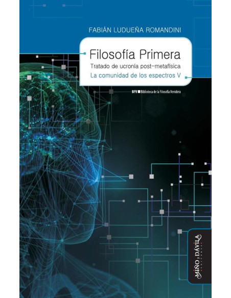 Filosofía primera. Tratado de ucronía post-metafísica:La comunidad de los espectros V