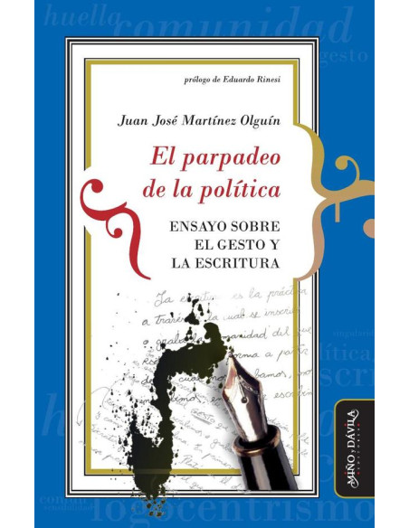 El parpadeo de la política:Ensayo sobre el gesto y la escritura