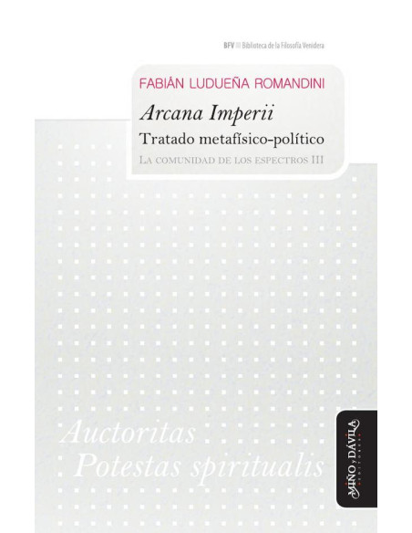 Arcana Imperii. Tratado metafísico-político:La comunidad de los espectros III