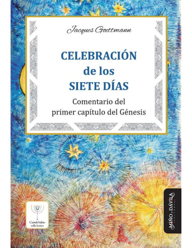 Celebración de los Siete días:Comentario del primer capítulo del Génesis