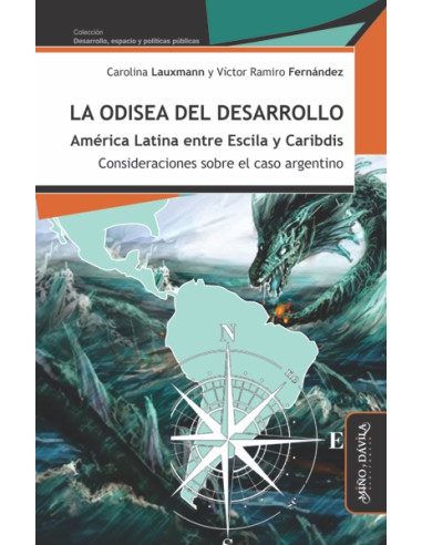 La odisea del desarrollo: América Latina entre Escila y Caribdis:Consideraciones sobre el caso argentino